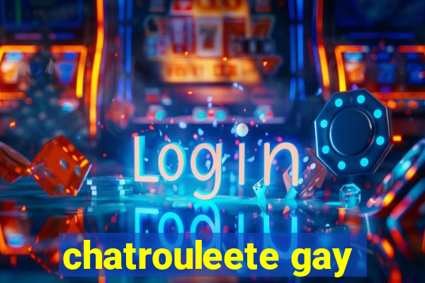 chatrouleete gay